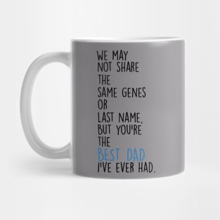 Father's Day We May Not Share The Same Genes But You're Best Dad Mug